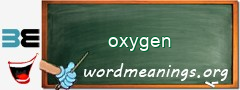 WordMeaning blackboard for oxygen